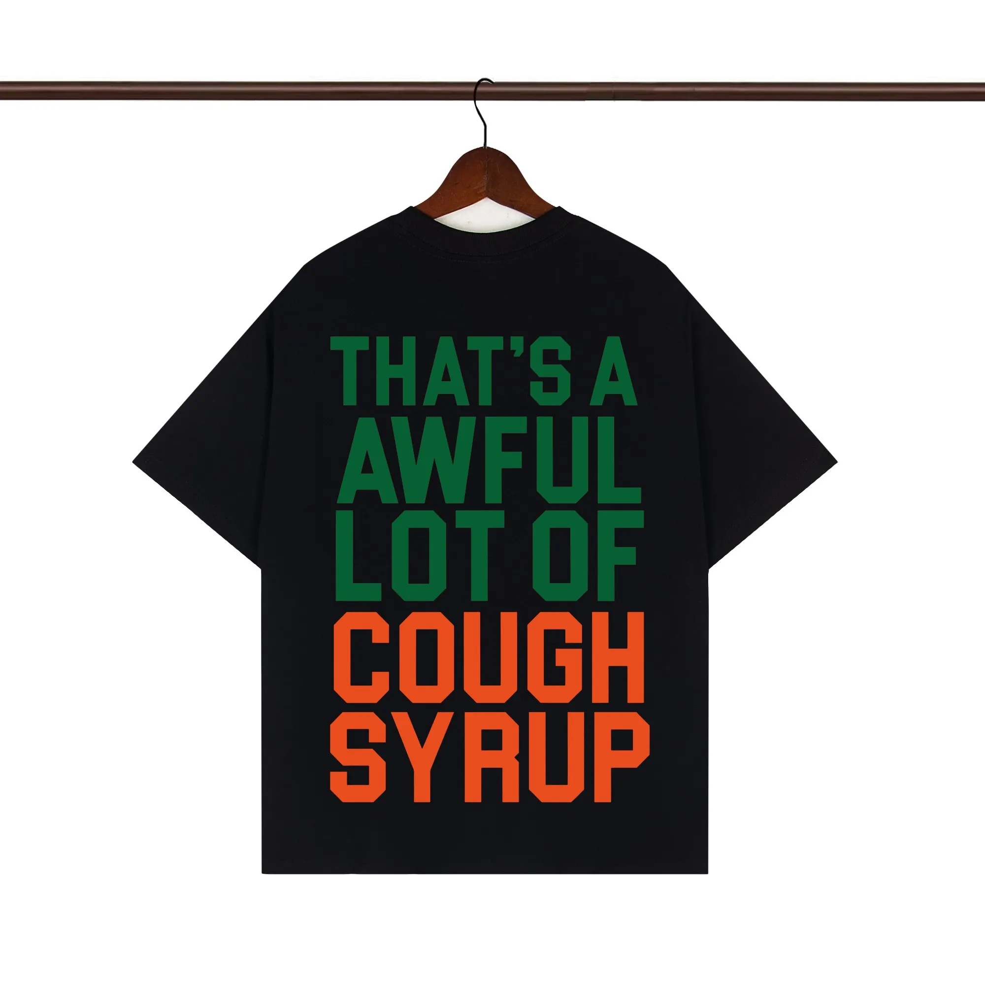 Back of That’s A Awful Lot Of Cough Syrup Green & Orange Logo T-Shirt color Black